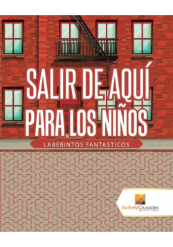 Salir De Aquí Para Los Niños