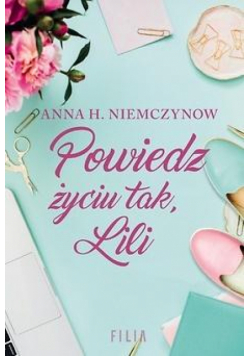 Powiedz życiu tak, Lili