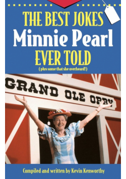 The Best Jokes Minnie Pearl Ever Told
