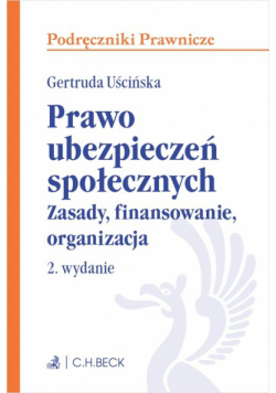 Prawo ubezpieczeń społecznych. Zasady, finansowanie, organizacja