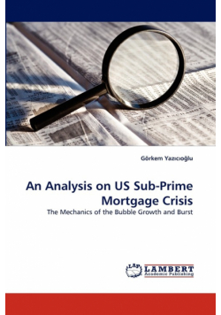 An Analysis on Us Sub-Prime Mortgage Crisis