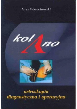artroskopia diagnostyczna i operacyjna