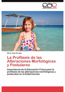 La Profilaxis de las Alteraciones Morfológicas y Postulares