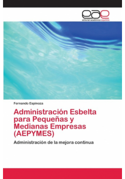 Administración Esbelta para Pequeñas y Medianas Empresas (AEPYMES)