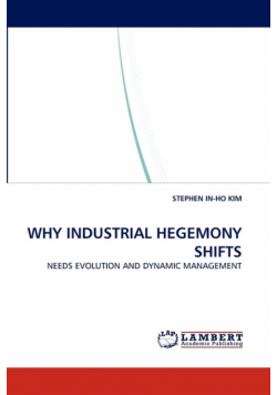 Why Industrial Hegemony Shifts