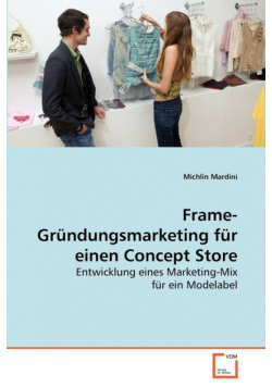Frame-Gründungsmarketing für einen Concept Store