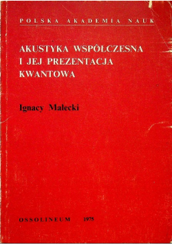 Akustyka współczesna i jej prezentacja kwantowa