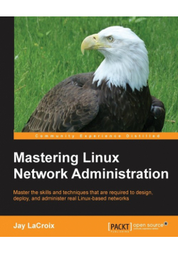 Mastering Linux Network Administration