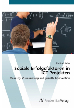 Soziale Erfolgsfaktoren in ICT-Projekten