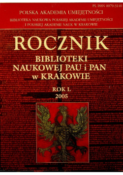 Rocznik Biblioteki Naukowej PAU i PAN w Krakowie Rok L 2005