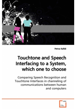 Touchtone and Speech Interfacing to a System, which  one to choose