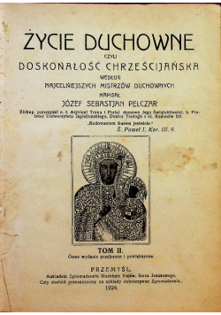 Życie duchowe czyli doskonałość chrześcijańska Tom II 1924 r.