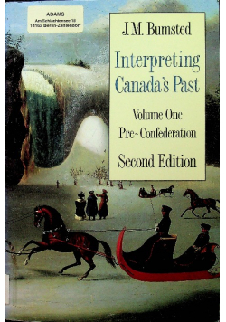Interpreting Canadas PasT Volume One - Pre - Confederation  Second Edition