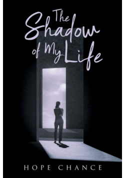 The Shadow of My Life