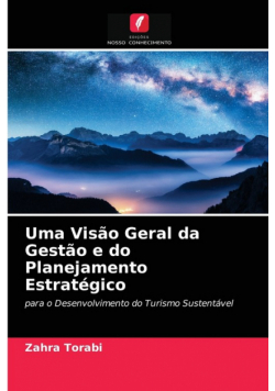 Uma Visão Geral da Gestão e do Planejamento Estratégico