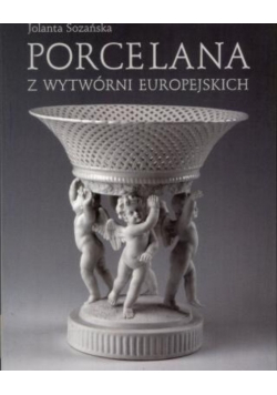 Porcelana z wytwórni europejskich
