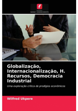 Globalização, Internacionalização, H. Recursos, Democracia Industrial
