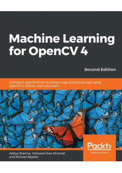 Machine Learning for OpenCV 4- Second Edition