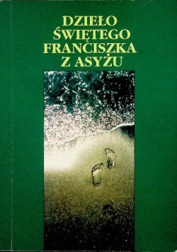 Dzieło Świętego Franciszka z Asyżu