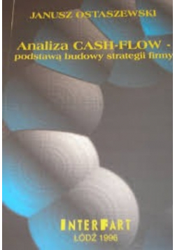 Analiza cash flow Podstawą budowy strategii firmy