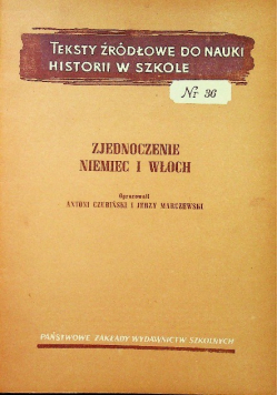 Teksty źródłowe do nauki historii w szkole Nr 36 Zjednoczenie Niemiec i Włoch