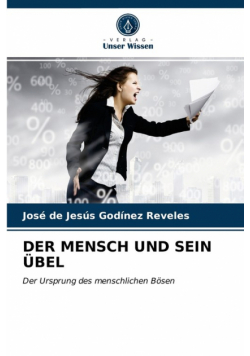Der Mensch Und Sein Übel