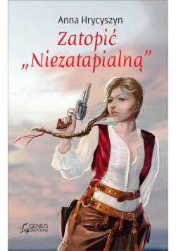 Zatopić "Niezatapialną"