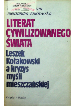 Literat cywilizowanego świata Leszek Kołakowski a kryzys myśli mieszczańskiej