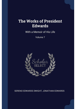 The Works of President Edwards