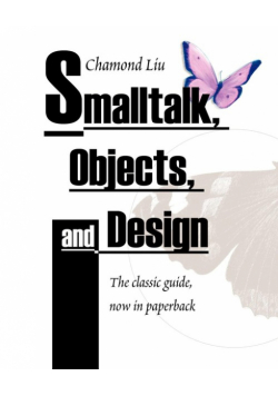 SmallTalk, Objects, and Design