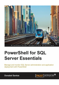 PowerShell for SQL Server Essentials
