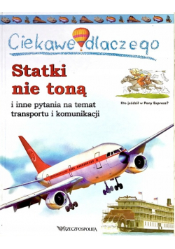 Statki nie toną i inne pytania na temat transportu i komunikacji