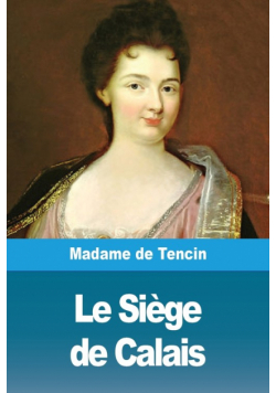 Le Siège de Calais
