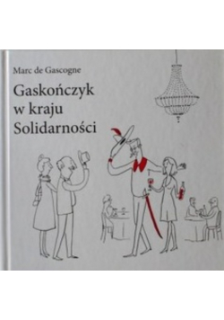 Gaskończyk w kraju Solidarności