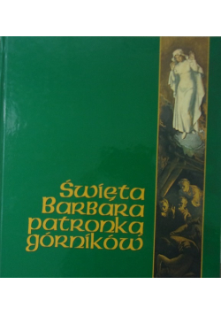 Święta Barbara patronka górników