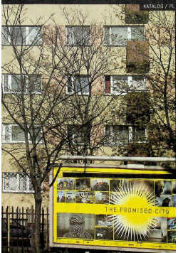 The Promised City Obietnice szczęścia w metropoliach