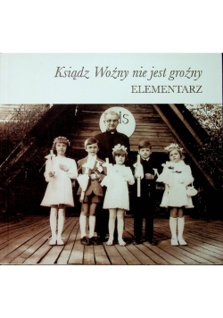 Ksiądz Woźny nie jest groźny Elementarz
