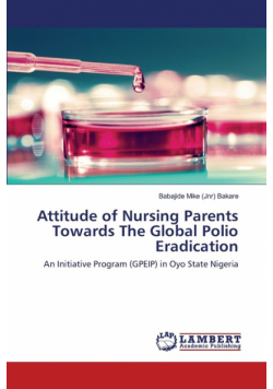 Attitude of Nursing Parents Towards The Global Polio Eradication