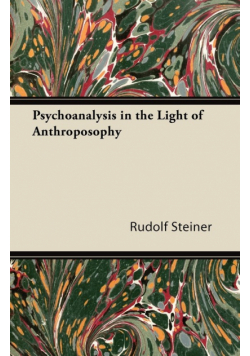 Psychoanalysis in the Light of Anthroposophy