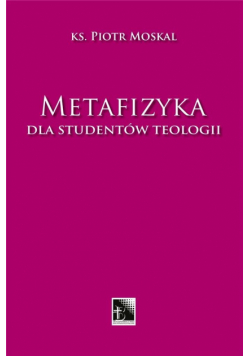Metafizyka dla studentów teologii