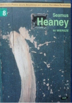 Seamus Heaney 44 wiersze