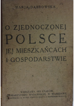 O zjednoczonej Polsce jej mieszkańcach i gospodarstwie, 1919 r.