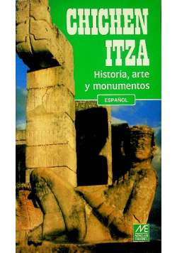 Chichen itza historia arte y monumentos