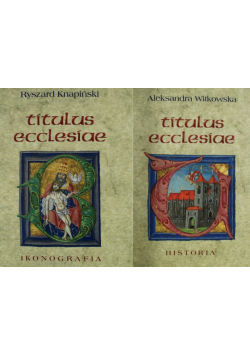 Titulus Ecclesiae Historia i  Ikonografia Tom I i II