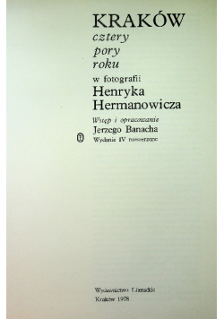 Kraków Cztery pory roku w fotografii Henryka Hermanowicza