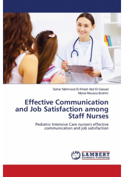 Effective Communication and Job Satisfaction among Staff Nurses