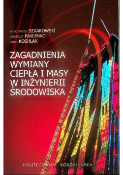 Zagadnienia wymiany ciepła i masy w inżynierii środowiska