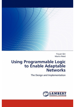 Using Programmable Logic to Enable Adaptable Networks