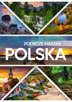 Podróże marzeń. Polska w.2022