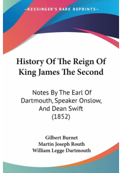 History Of The Reign Of King James The Second